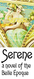 Serene - a novel of the Belle Epoque