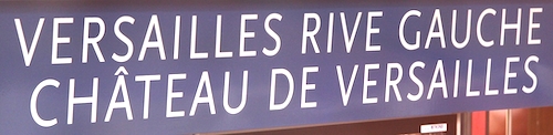 Versailles Rive Gauche Chateau de Versailles sign